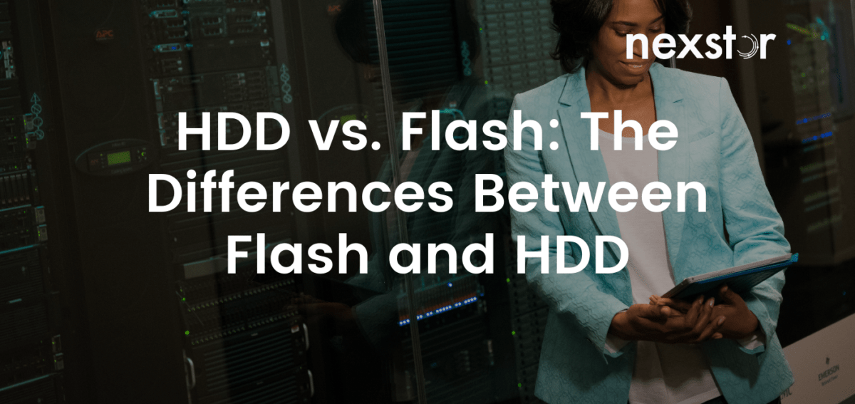 HDD vs Flash: The Differences Between Flash Storage and HDD