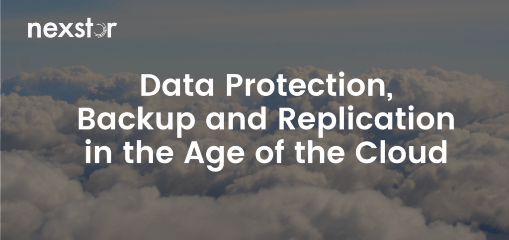 Data protection, backup and replication in the age of the cloud