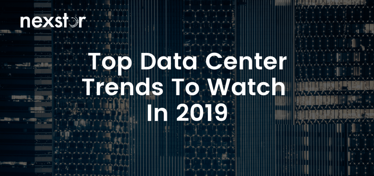 Top Data Center Trends To Watch In 2019
